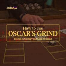 How to Use Oscar’s Grind Strategy .